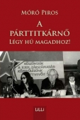 A párttitkárnő / Légy hű magadhoz!