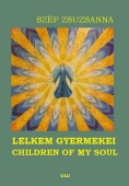 Lelkem Gyermekei -  Children of my soul