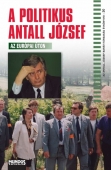 A politikus Antall József - az európai úton